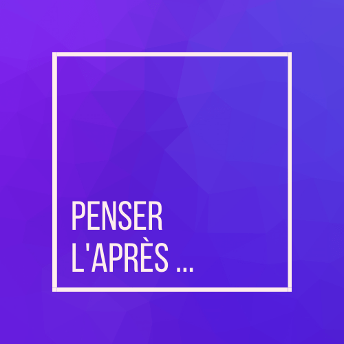 Penser l&rsquo;Après